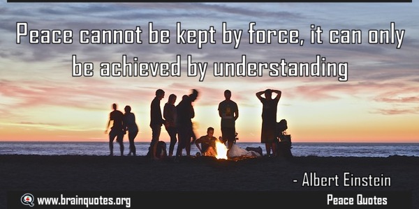 Peace-cannot-be-kept-by-force-it-can-only-be-Peace-Quote-by-Albert-Einstein